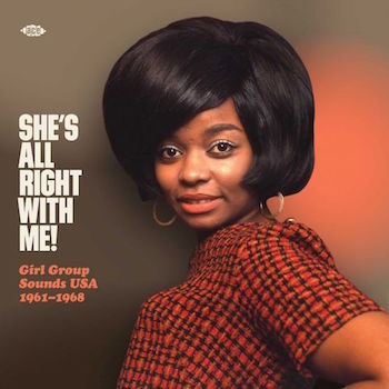 V.A. - She's All Right With Me ! Girl Group Sounds USA 1961-68